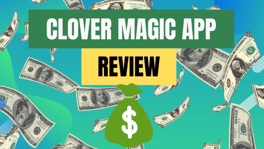 Clover Magic Review - Is It a Legit App That Really Pays?