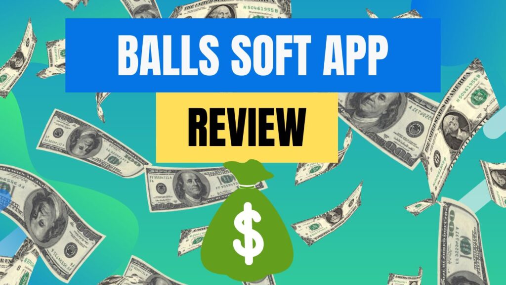 Balls Soft App Review - Scam Or Can You Actually Withdraw?