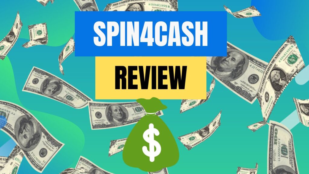 Spin4Cash App Review - Is It Legit? Does It really Pay Out?