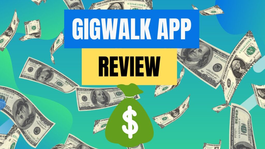 Gigwalk App Review: Is It Legit? Do They Really Pay Users?