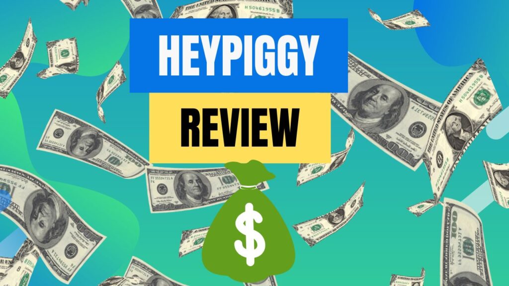 HeyPiggy Review: Is It Legit? Do They Really Pay?