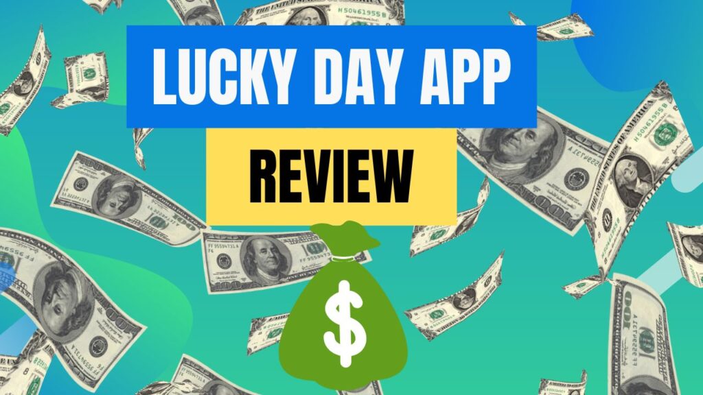 Lucky Day App Review: Is It Legit? Do They Really Pay Users?