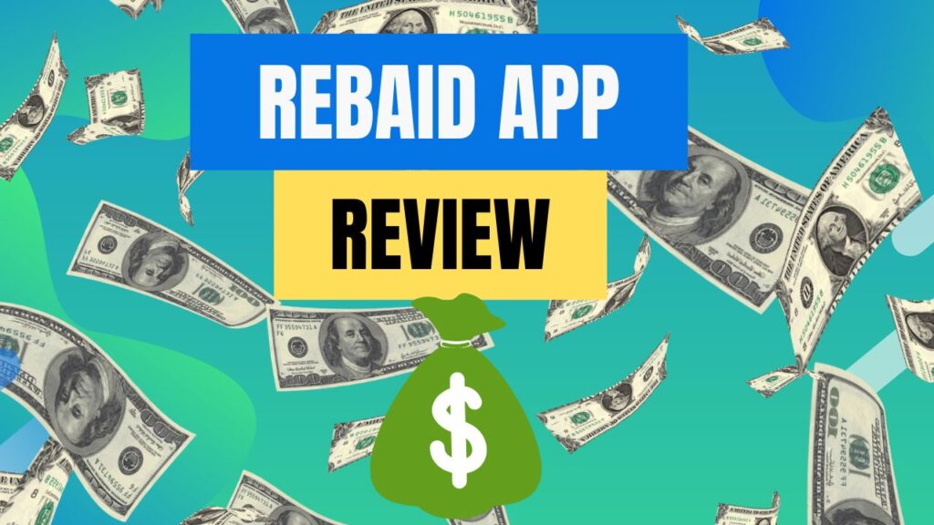 Rebaid App Review: Is It Legit? Do They Really Pay Users?