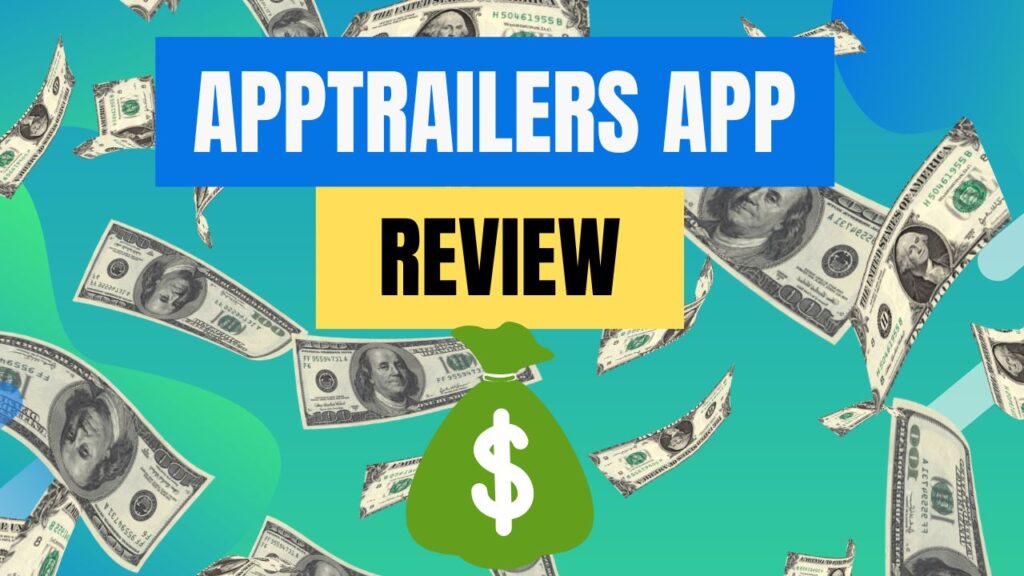 AppTrailers App Review: Is It Legit? Do They Really Pay?