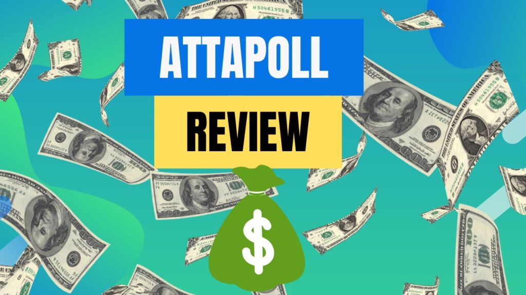 AttaPoll Review: Is It Legit? Do They Really Pay?