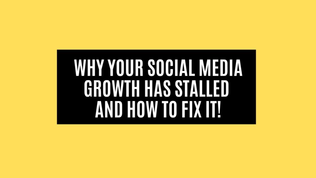 Why Your Social Media Growth Has Stalled and How to Fix It