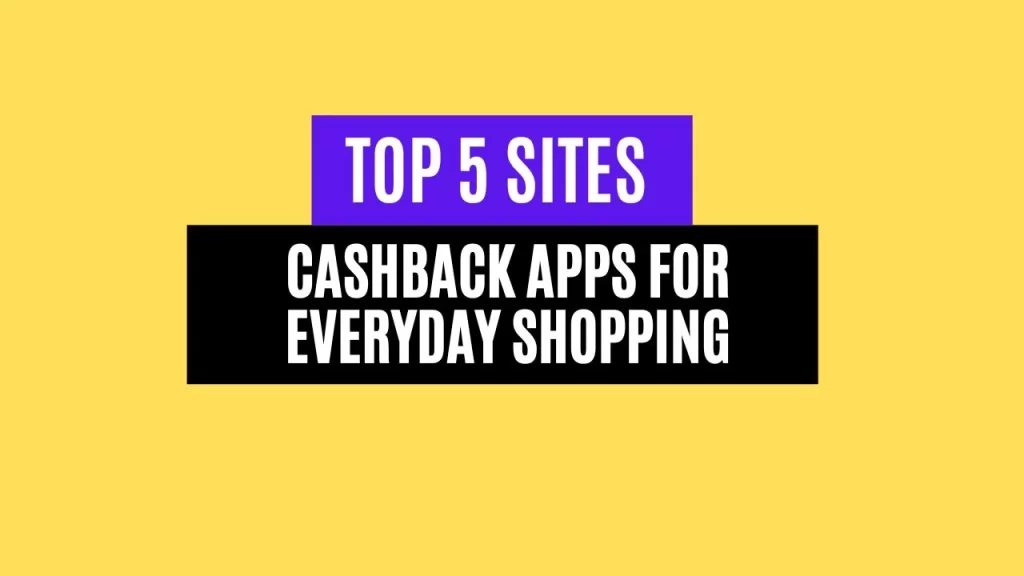 Top 5 Cashback Apps for Everyday Shopping in 2025