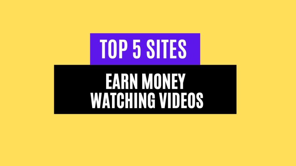 Top 5 Legit Sites to Earn Money Watching Videos in 2025