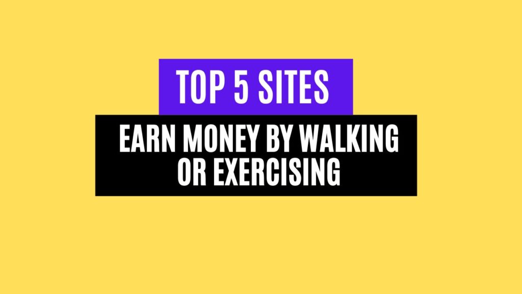 Top 5 Apps to Earn Money by Walking or Exercising in 2025