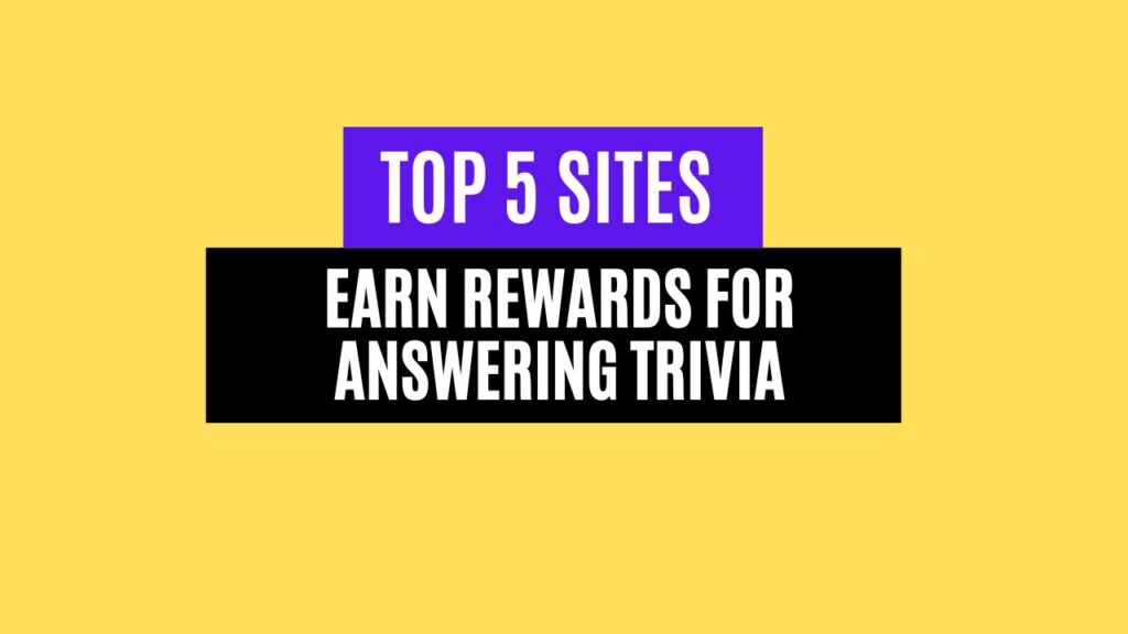 Top 5 Sites to Earn Rewards for Answering Trivia in 2025